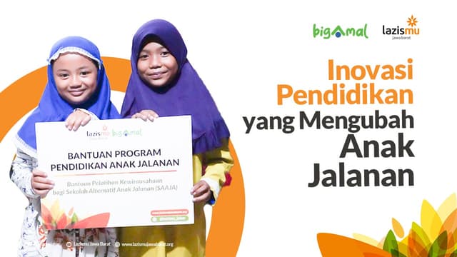 Terimakasih Big-Amal; Inovasi Pendidikan yang Mengubah Anak Jalanan